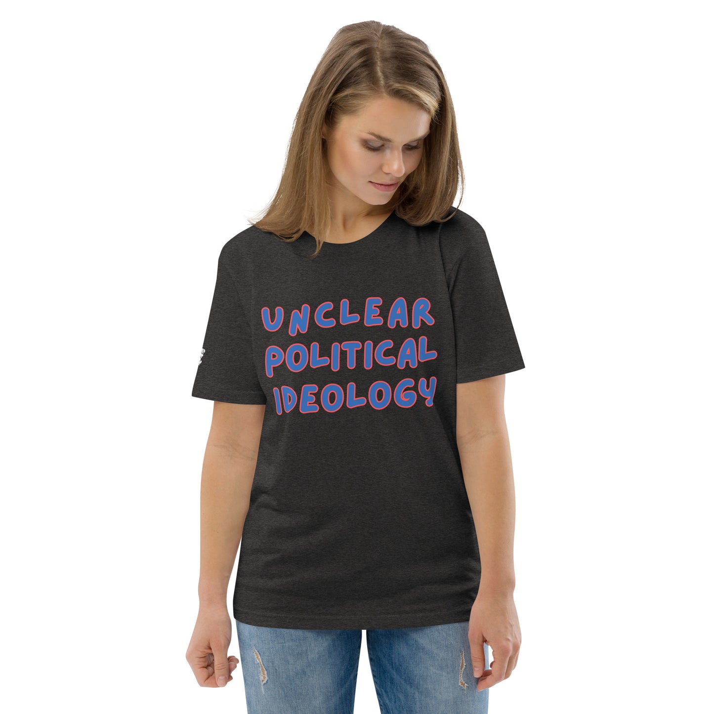 Unclear Political Ideaology Organic Tee