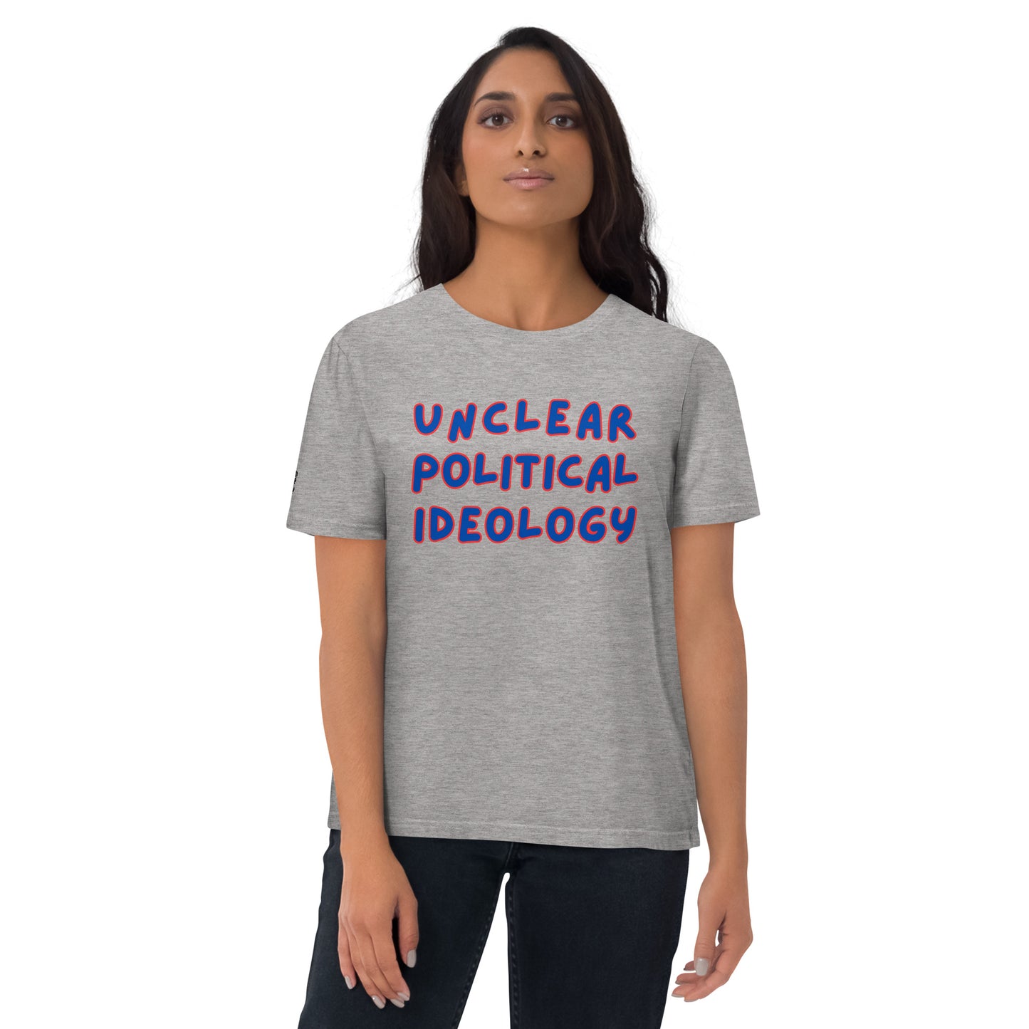 Unclear Political Ideaology Organic Tee