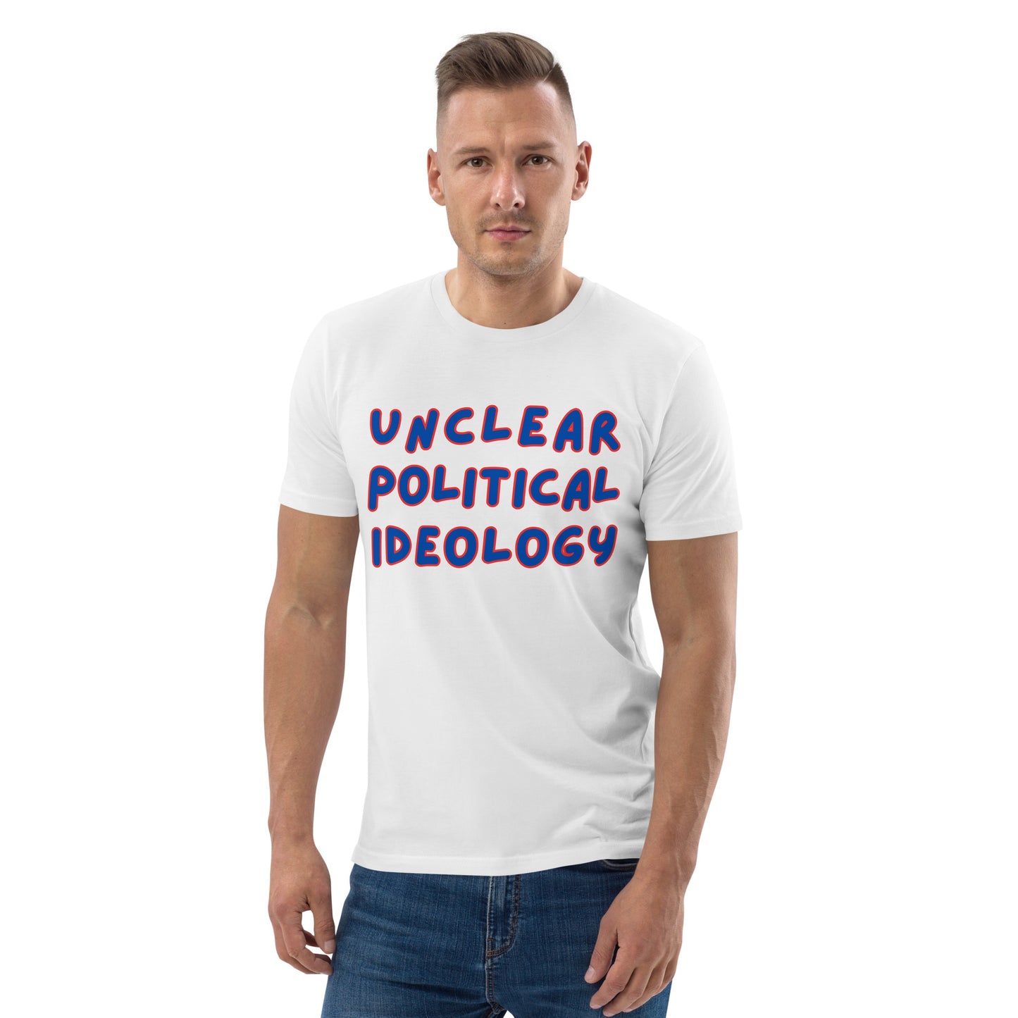 Unclear Political Ideaology Organic Tee